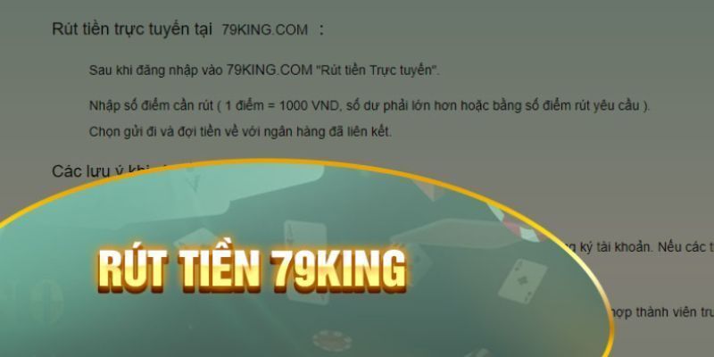 Rút tiền 79King: Các bước rút tiền thưởng về nhanh chóng 2 Rút tiền 79King nhanh chóng và dễ dàng như thế nào?